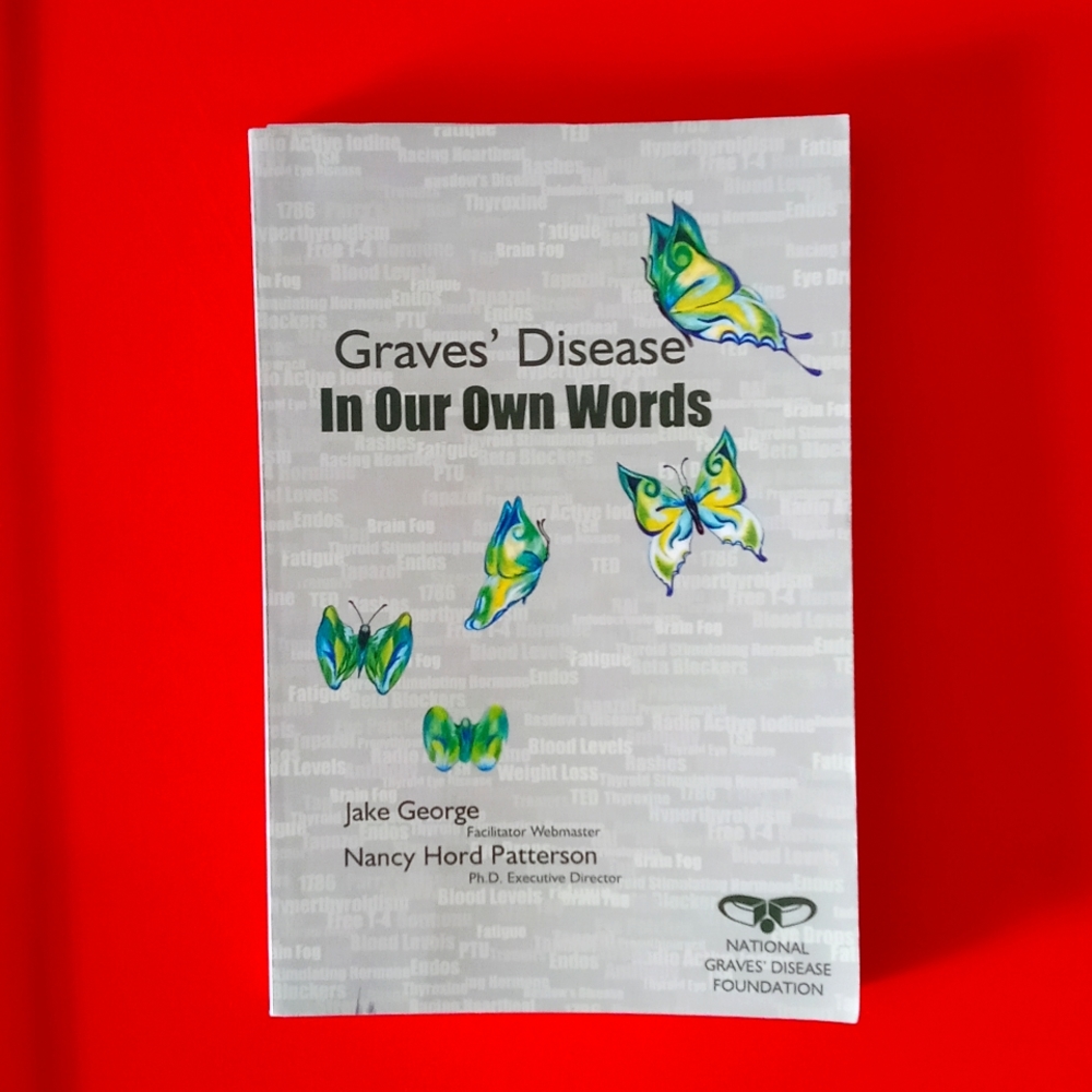 Graves Disease In Our Own Words